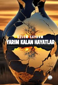Yarım Kalan Hayatlar