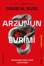 Arzunun Evrimi & İnsanların Cinsel Seçim Stratejileri