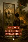Geçmiş Geleceğin Aynasıdır