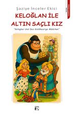Keloğlan ile Altın Saçlı Kız & Keloglan Und Das Goldhaarige Mädchen