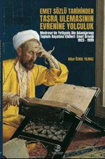 Emet Sözlü Tarihinden Taşra Ulemasının Evrenine Yolculuk & (Medrese'de Yetişmiş Din Adamlarının Toplum Hayatına Etkileri: Emet Örneği 1923 