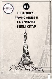 Histoires Françaises 5 (B1) - Fransızca Sesli Kitap