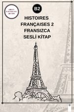 Histoires Françaises 2 (B2) - Fransızca Sesli Kitap