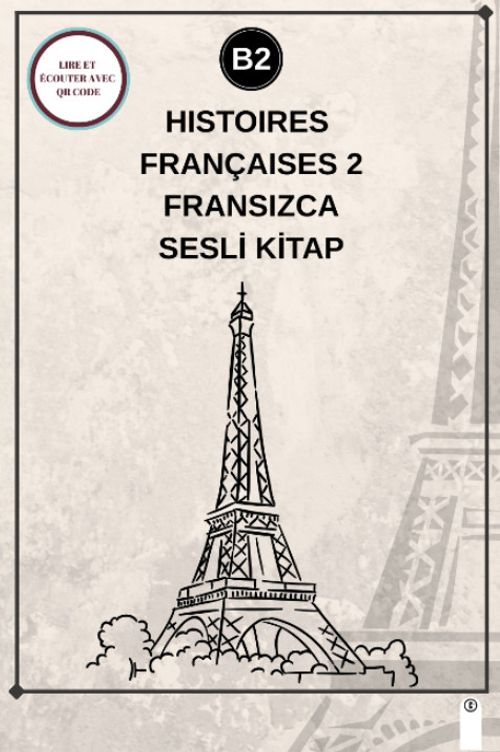 Histoires Françaises 2 (B2) - Fransızca Sesli Kitap