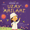 Gizem ve Uzay Arıları
