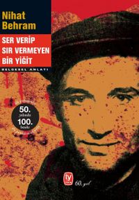 Ser Verip Sır Vermeyen Bir Yiğit 