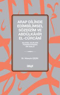 Arap Dilinde Edimbilimsel Sözdizim ve Abdülkahir el-Cürcanî