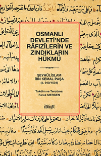 Osmanlı Devleti'nde Rafızîlerin ve Zındıkların Hükmü