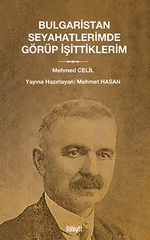Bulgaristan Seyahatlerimde Görüp İşittiklerim