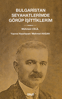 Bulgaristan Seyahatlerimde Görüp İşittiklerim