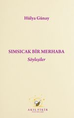 Sımsıcak Bir Merhaba & Söyleşiler 