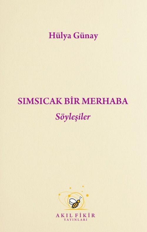 Sımsıcak Bir Merhaba & Söyleşiler 