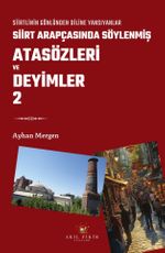 Siirt Arapçasında Söylenmiş Atasözleri ve Deyimler 2 