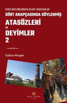 Siirt Arapçasında Söylenmiş Atasözleri ve Deyimler 2 
