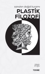 Sanatın Doğal Kuramı: “Plastik Filozofi”