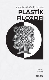 Sanatın Doğal Kuramı: “Plastik Filozofi”