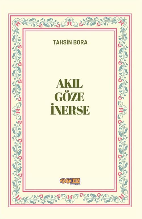 Akıl Göze İnerse