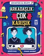 Arkadaşlık Çok Karışık / Çocuktan Al Bilgiyi