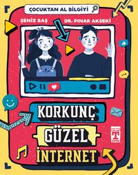 Korkunç Güzel İnternet - Çocuktan Al Bilgiyi
