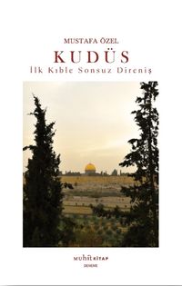 Kudüs & İlk Kıble Sonsuz Direniş