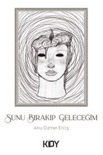 Şunu Bırakıp Geleceğim 