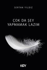 Çok Da Şey Yapmamak Lazım