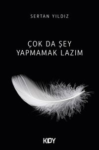 Çok Da Şey Yapmamak Lazım