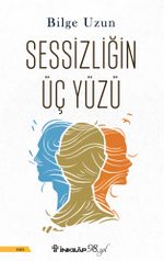 Sessizliğin Üç Yüzü