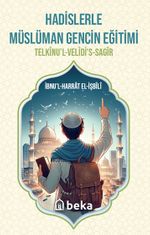 Hadislerle Müslüman Gencin Eğitimi