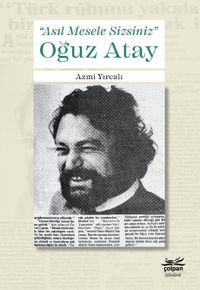"Asıl Mesele Sizsiniz" Oğuz Atay