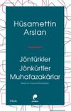 J&ouml;nt&uuml;rkler J&ouml;nk&uuml;rtler Muhafazakarlar & Me&ccedil;hul Okurla S&ouml;yleşiler