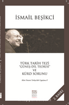 Türk Tarih Tezi "Güneş - Dil Teorisi" ve Kürd Sorunu & Bilim Yöntemi Türkiye'deki Uygulama -II