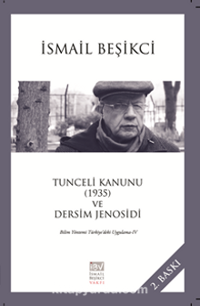 Tunceli Kanunu (1935) ve Dersim Jenosidi & Bilim Yöntemi Türkiye'deki Uygulama IV