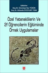 Özel Yeteneklilerin ve 2F Öğrencilerin Eğitiminde Örnek Uygulamalar 
