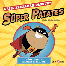 Süper Patates / Nasıl Kahraman Olunur?