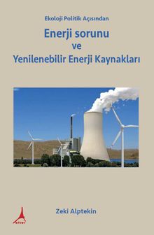 Ekoloji Politik Açısından Enerji sorunu  ve Yenilenebilir Enerji Kaynakları