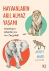Hayvanların Akıl Almaz Yaşamı & Sosyal Yaşam Vahşi D&uuml;nyayı Nasıl Değiştirdi?