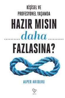 Kişisel ve Profesyonel Yaşamda Hazır Mısın Daha Fazlasına?