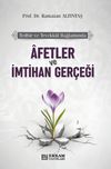 Afetler ve İmtihan Ger&ccedil;eği & Tedbir ve Tevekk&uuml;l Bağlamında