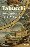 Yolculuklar ve &Ouml;teki Yolculuklar