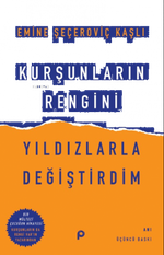 Kurşunların Rengini Yıldızlarla Değiştirdim