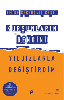 Kurşunların Rengini Yıldızlarla Değiştirdim