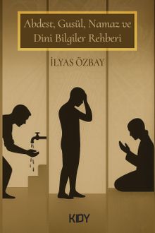 Abdest, Gusül, Namaz ve Dini Bilgiler Rehberi