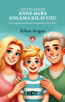 Çocuklar İçin Anne-Baba Anlama Kılavuzu