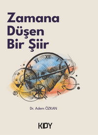 Zamana Düşen Bir Şiir 