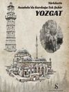 T&uuml;rklerin Anadolu'da Kurduğu Tek Şehir Yozgat
