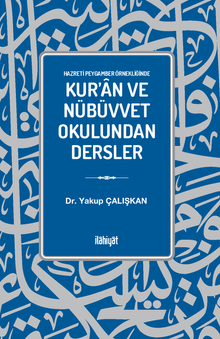 Hazreti Peygamber Örnekliğinde Kur'an ve Nübüvvet Okulundan Dersler