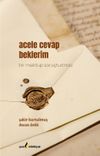 Acele Cevap Beklerim