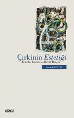 Çirkinin Estetiği & Felsefe, Kuram ve Ahmet Haşim