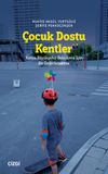 &Ccedil;ocuk Dostu Kentler & Konya B&uuml;y&uuml;kşehir Belediyesi İ&ccedil;in Bir Değerlendirme